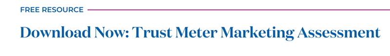 Download Now: Trust Meter Marketing Assessment 
