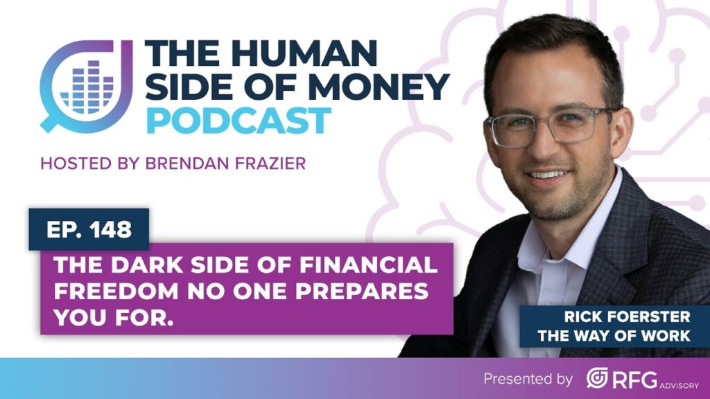 The Human Side of Money Podcast - Rick Foerster-The Way of Work