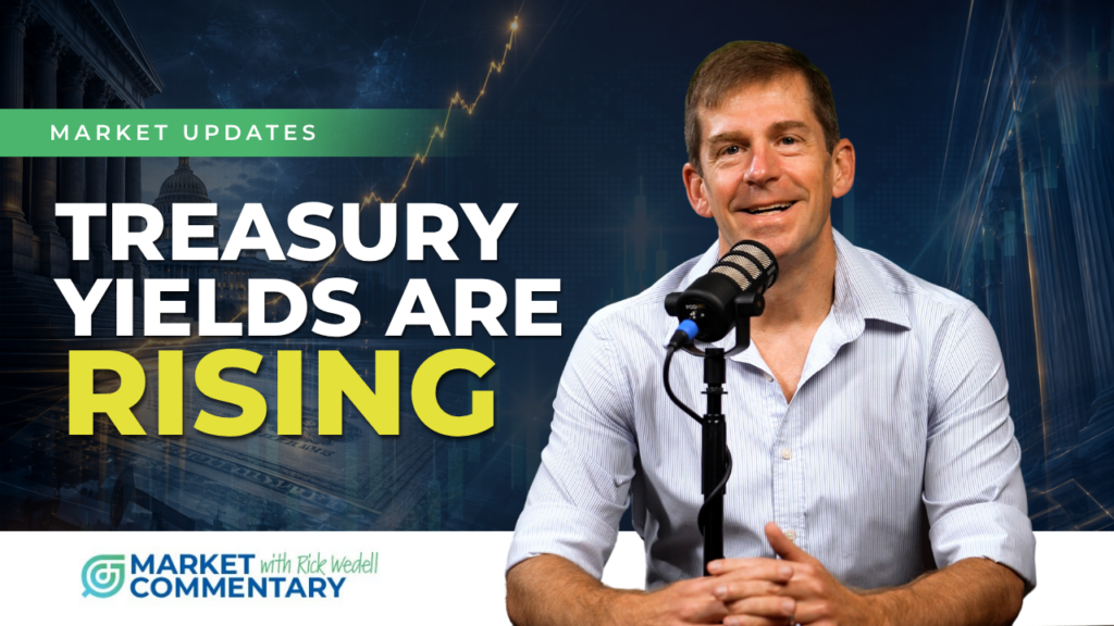 Rick Wedell discusses why Treasury yields are rising in RFG Advisory’s Market Commentary.